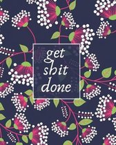 Get Shit Done