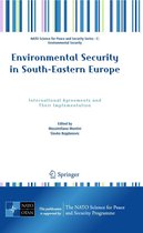 NATO Science for Peace and Security Series C: Environmental Security - Environmental Security in South-Eastern Europe