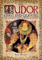 The Tudor Kings & Queens