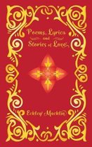 Poems, Lyrics and Stories of Love