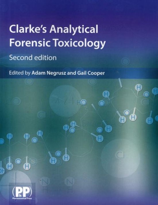 Clarkes Analytical Forensic Toxicology 2