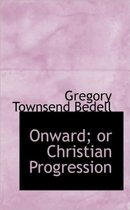 Onward; Or Christian Progression