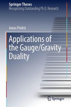 Springer Theses - Applications of the Gauge/Gravity Duality