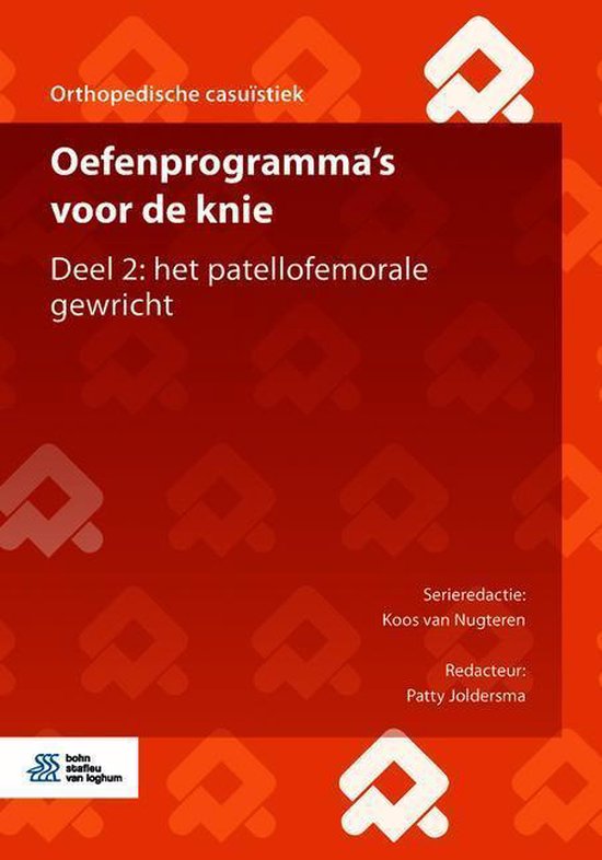Orthopedische casuïstiek - Oefenprogramma's voor de knie Deel 2: het patellofemorale gewricht