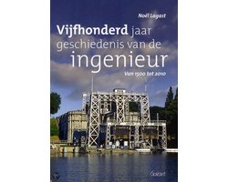 Vijfhonderd Jaar Geschiedenis Van De Ingenieur
