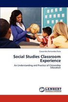 Social Studies Classroom Experience