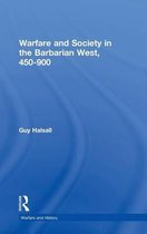 Warfare and History- Warfare and Society in the Barbarian West 450-900