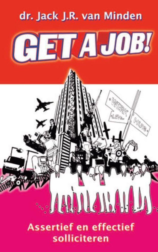 Cover van het boek 'Get a Job!' van Jack J.R. van Minden