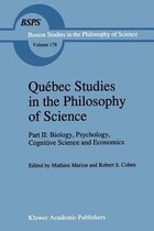 Quebec Studies in the Philosophy of Science: Part II