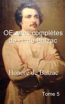 Œuvres complètes de H. de Balzac - Tome 5