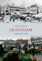 Through Time - Grantham Through Time
