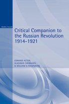 Critical Companion To The Russian Revolution, 1914-1921