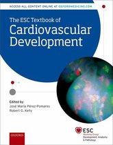 The European Society of Cardiology Series - The ESC Textbook of Cardiovascular Development