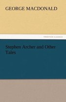 Stephen Archer and Other Tales