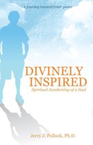 Divinely Inspired: Spiritual Awakening of a Soul