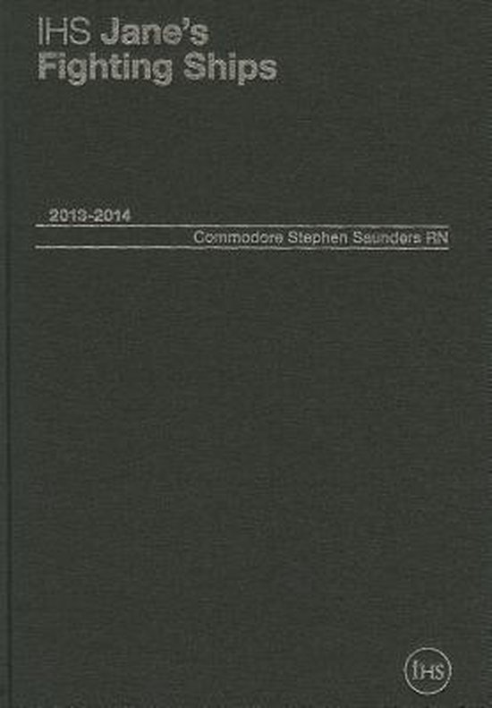 Jane's Fighting Ships 2013-2014, Stephen Saunders | 9780710630483 | Boeken | bol.com