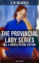 The Provincial Lady Series - All 5 Novels in One Edition (Complete Edition)