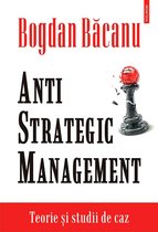 Collegium - Anti-Strategic Management: teorie și studii de caz