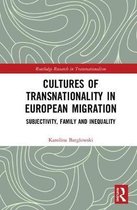 Routledge Research in Transnationalism- Cultures of Transnationality in European Migration