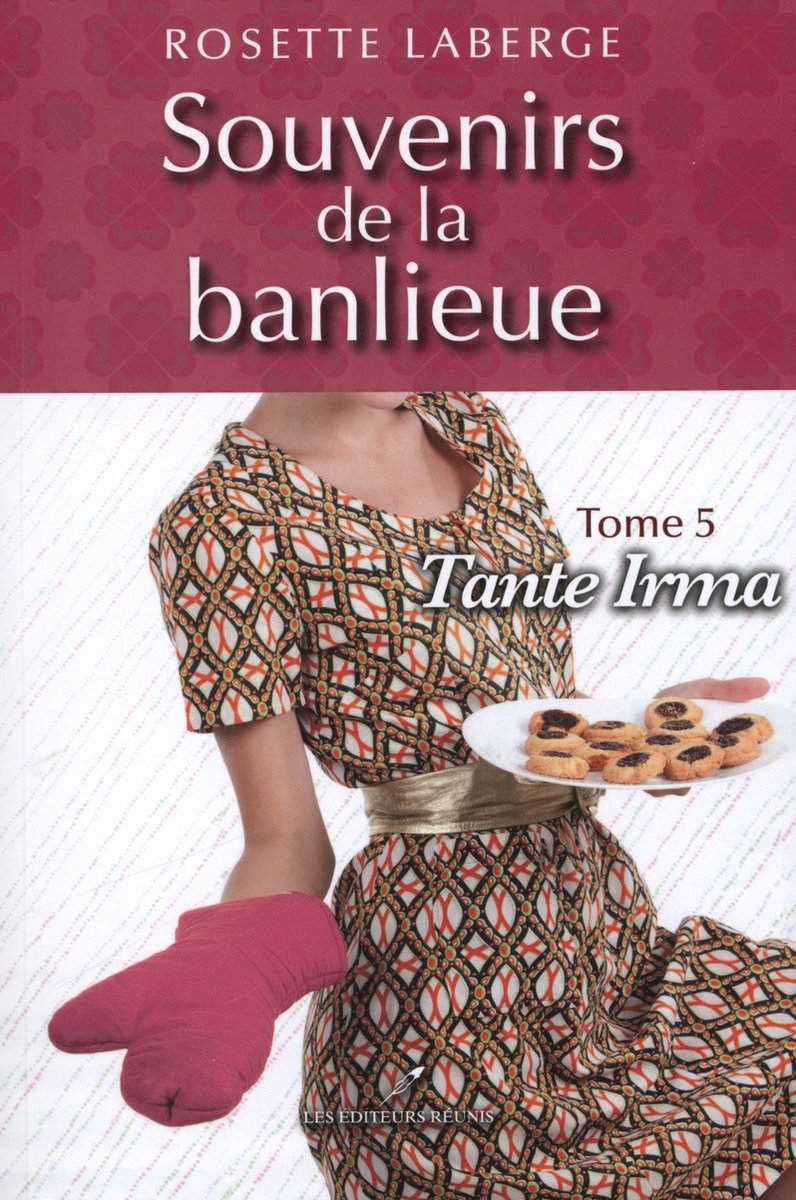 Souvenirs de la banlieue 5 - Tante Irma (ebook), Rosette Laberge |  9782895854708 | Boeken | bol.com