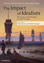 The The Impact of Idealism 4 Volume Set The Impact of Idealism