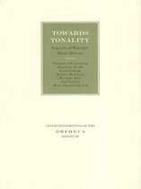 Collected Writings of the Orpheus Institute- Towards Tonality