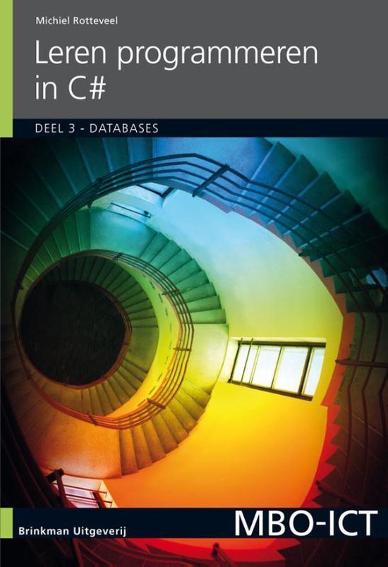 Leren programmeren in C# Deel 3 - Databases. De cover toont een spiraalvormige trap die van geel via groen naar blauw kleurt.