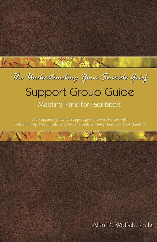 The Understanding Your Suicide Grief Support Group Guide - cover