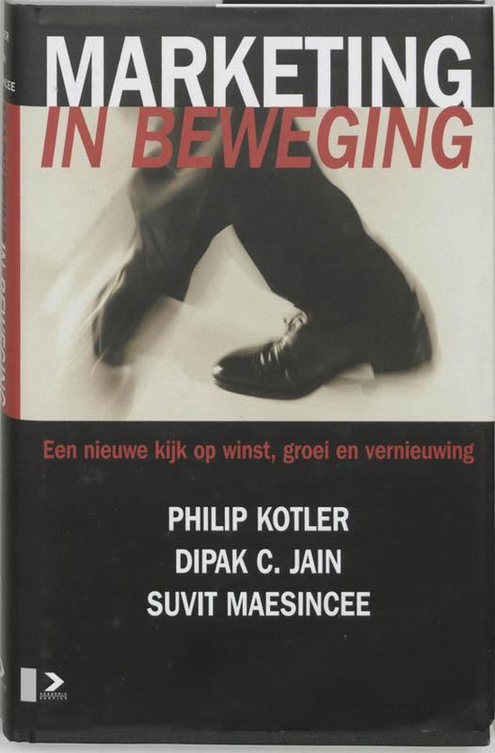 Cover van het boek 'Marketing in beweging / druk 1' van D.C. Jain en Philip Kotler