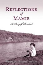 Reflections of Mamie-A Story of Survival