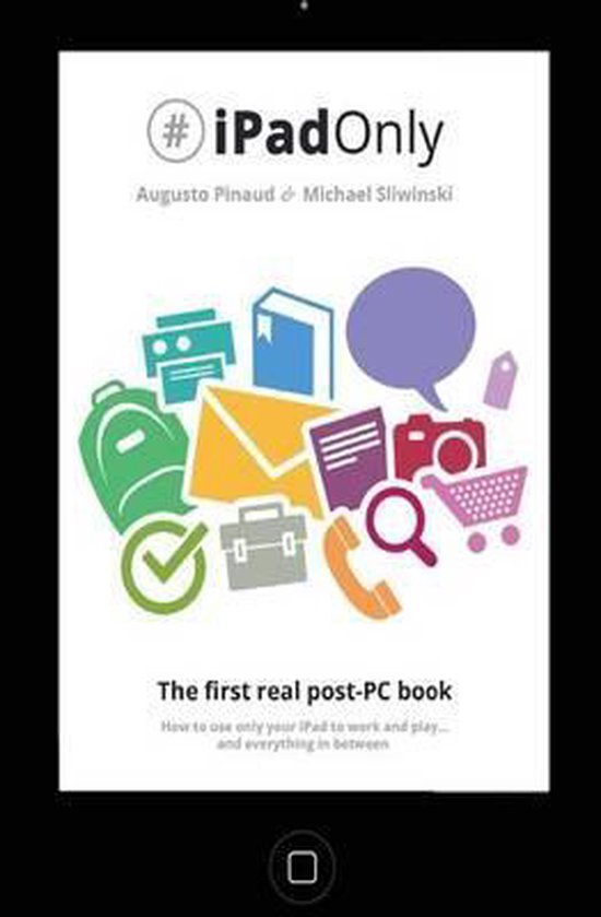#iPadOnly. The first real post-PC Book - cover