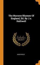 The Nursery Rhymes of England, Ed. by J.O. Halliwell