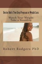 Doctor Bob's Two Step Program to Weight Loss
