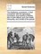 The Distilleries Considered, in Their Connection with the Agriculture, Commerce, and Revenue of Britain; Also in Their Effects Upon the Health, Tranquillity, and Morals of the People. - Multiple Contributors