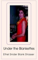 Under the Blankettes