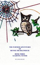 The Further Adventures of Bennie the BeltMouse Book Three