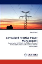 Centralized Reactive Power Management