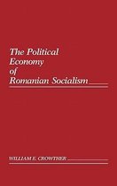 The Political Economy of Romanian Socialism