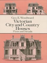 Victorian City and Country Houses: Plans and Details