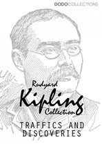 Rudyard Kipling Collection - Traffics and Discoveries