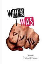 When I Was Punk