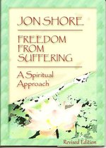 Freedom From Suffering, A Spiritual Approach