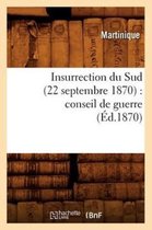 Histoire- Insurrection Du Sud (22 Septembre 1870): Conseil de Guerre (�d.1870)