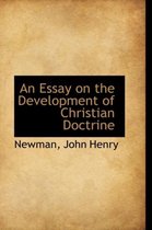 An Essay on the Development of Christian Doctrine