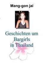 Geschichten um Bargirls in Thailand