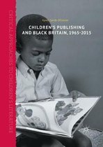 Critical Approaches to Children's Literature- Children’s Publishing and Black Britain, 1965-2015