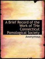 A Brief Record of the Work of the Connecticut Pomological Society