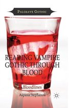 Reading Vampire Gothic Through Blood
