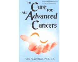The Cure for All Advanced Cancers | 9781890035167 | Hulda