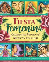 ISBN Fiesta Femenina: Celebrating Women In Mexican Folktale, Anglais, 64 pages